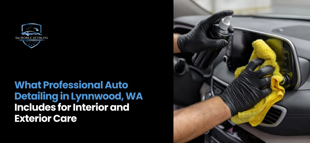 Detailing auto in Lynnwood, WA