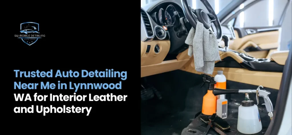 auto detailing near me Lynnwood, WA