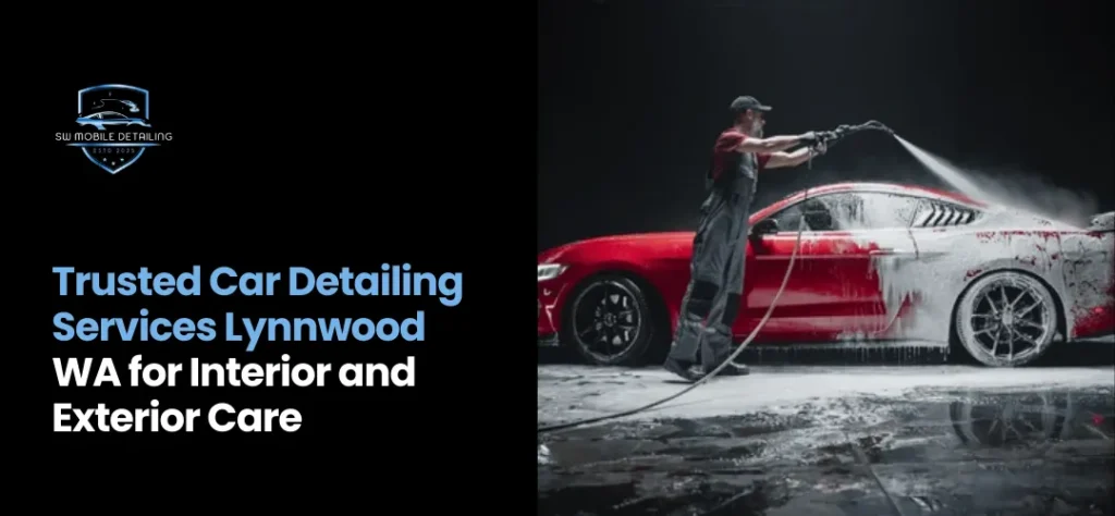 Car Detailing Services Lynnwood WA