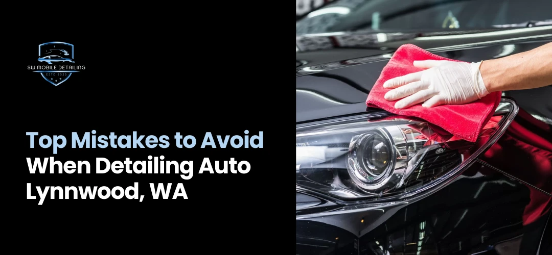 Detailing Auto Lynnwood, WA