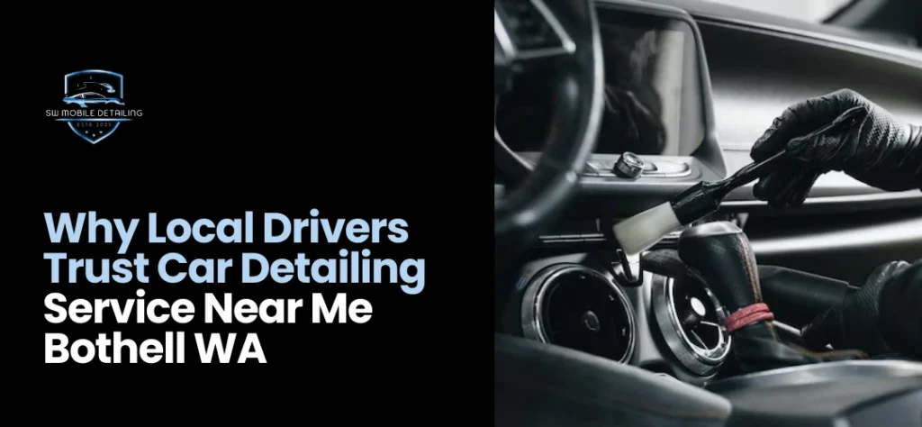 Car Detailing Service Near Me Bothell WA