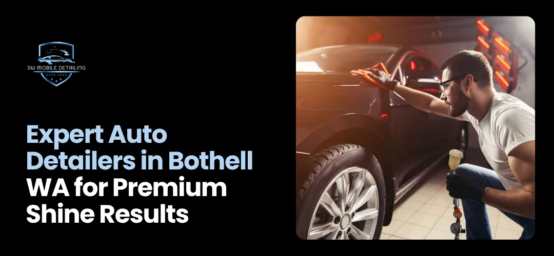 Auto Detailers in Bothell WA
