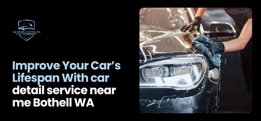 car detail service near me Bothell WA